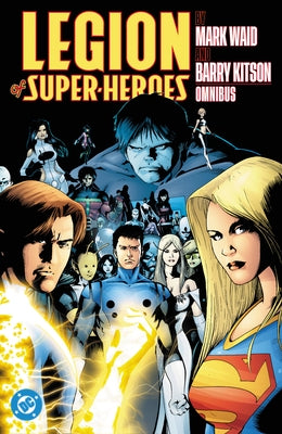 Legion of Super-Heroes by Mark Waid and Barry Kitson Omnibus by Waid, Mark