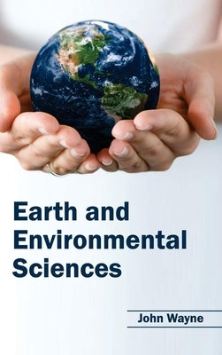 Earth and Environmental Sciences by Wayne, John