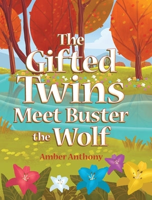 The Gifted Twins Meet Buster the Wolf by Anthony, Amber
