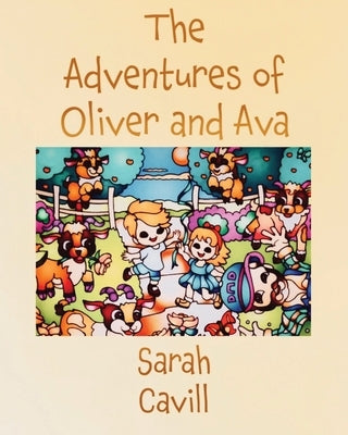 The Adventures of Oliver and Ava by Cavill, Sarah