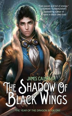The Shadow of Black Wings by Calbraith, James