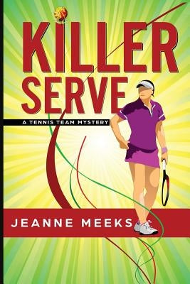 Killer Serve by Meeks, Jeanne