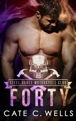 Forty by Wells, Cate C.