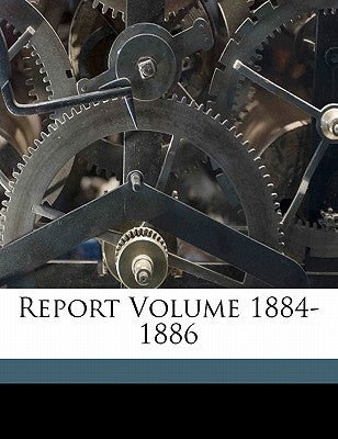 Report Volume 1884-1886 by Illinois State Board of Fish Commission