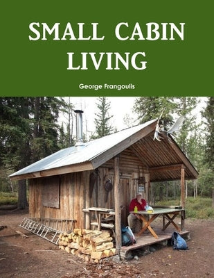 Small Cabin Living by Frangoulis, George