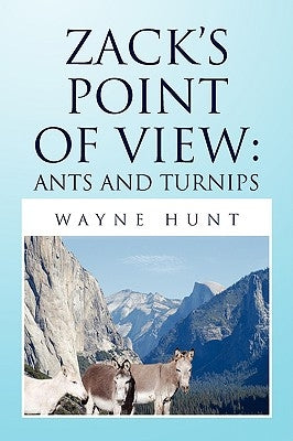 Zack's Point of View: Ants and Turnips by Hunt, Wayne
