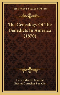 The Genealogy of the Benedicts in America (1870) by Benedict, Henry Marvin