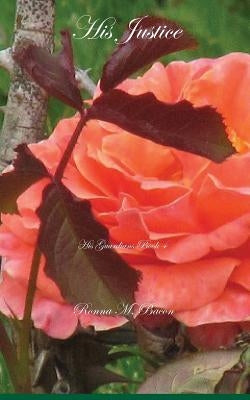 His Justice by Bacon, Ronna M.