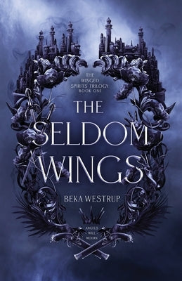 The Seldom Wings by Westrup, Beka