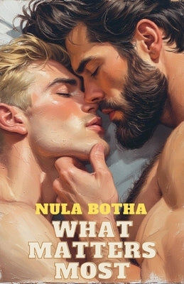 What Matters Most by Botha, Nula