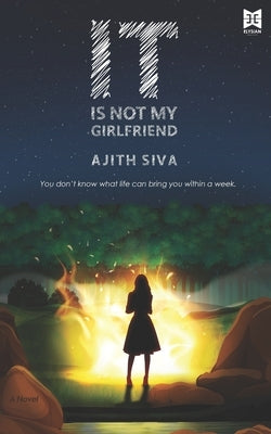 It is not my girlfriend: An alien sci-fi fantasy novel by Siva, Ajith