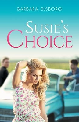 Susie's Choice by Elsborg, Barbara