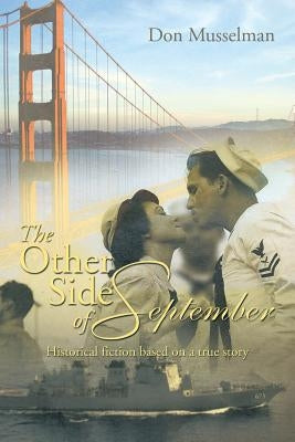 The Other Side of September: Historical Fiction Based on a True Story by Musselman, Don