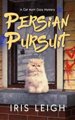 Persian Pursuit by Leigh, Iris