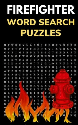 Firefighter Word Search Puzzles: Puzzle Book for Men and Women of Courage by Media, Figure It Out