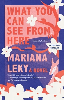 What You Can See from Here by Leky, Mariana