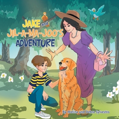 Jake and Jil-A-Ma-Joo's Adventure by Sylvestro, Melina And Debra