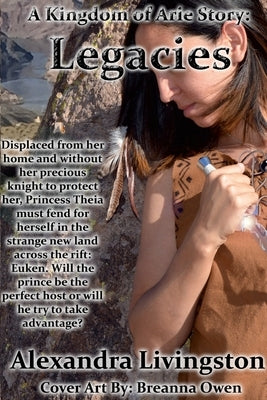 Kingdom of Arie: Legacies by Livingston, Alexandra
