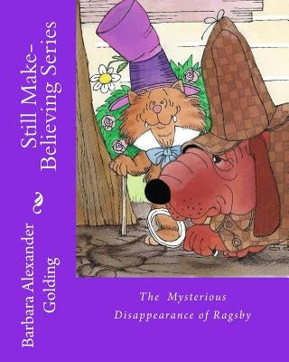 The Mysterious Disappearance of Ragsby by Golding, Barbara Alexander