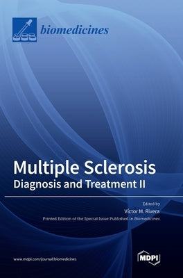 Multiple Sclerosis: Diagnosis and Treatment II by M. Rivera, V´&#305;ctor