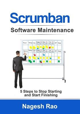 Scrumban Software Maintenance by Rao, Nagesh