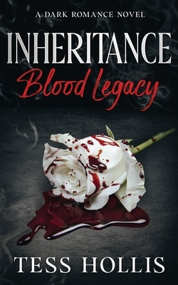 Inheritance: Blood Legacy by Hollis, Tess