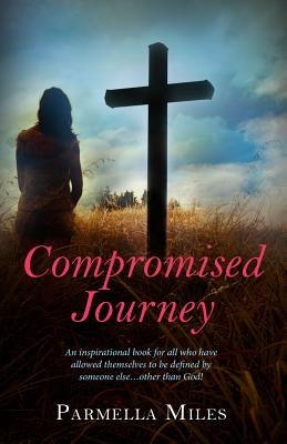 Compromised Journey by Miles, Parmella