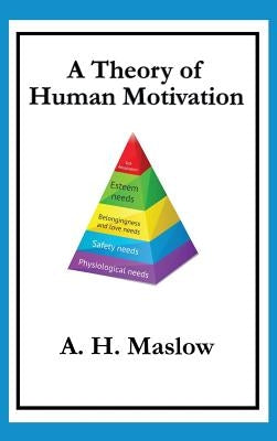 A Theory of Human Motivation by Maslow, Abraham H.