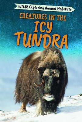 Creatures in the Icy Tundra by Topacio, Francine