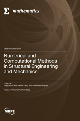 Numerical and Computational Methods in Structural Engineering and Mechanics by Barbosa, Joaquim Infante