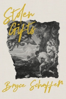 Stolen Gifts: Don't miss out on the calling of God by Schaffer, Bryce