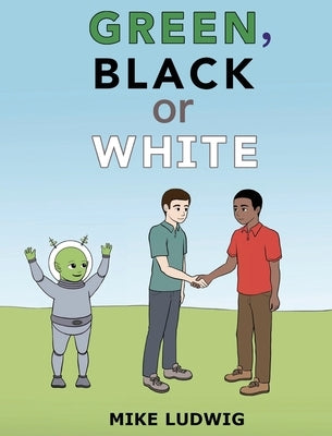 Green, Black or White by Ludwig, Mike