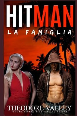Hitman: La Famiglia by Valley, Theodore