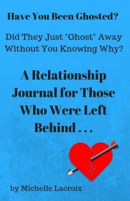 Have You Been Ghosted? by LaCroix, Michelle