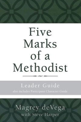 Five Marks of a Methodist: Leader Guide by Devega, Magrey