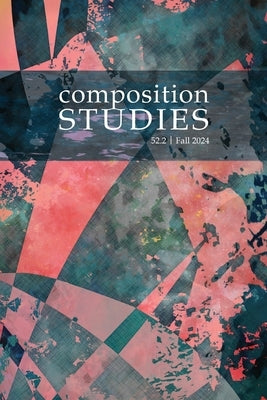 Composition Studies 52.2 (Fall 2024) by Babb, Jacob