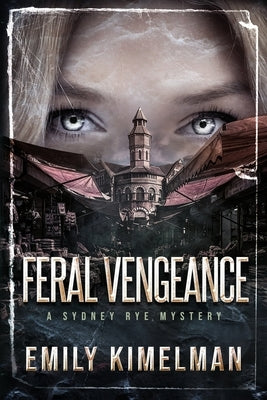 Feral Vengeance by Kimelman, Emily