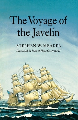 The Voyage Of The Javelin by Meader, Stephen W.