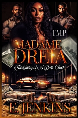 Madame Dreia: The Story of a Boss Chick by Jenkins, E.