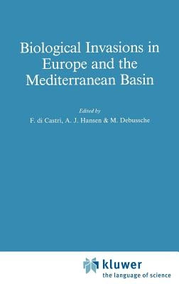 Biological Invasions in Europe and the Mediterranean Basin by Di Castri, F.