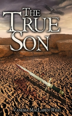 The True Son by Maclaren-Wray, Vanessa