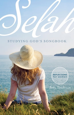 Selah--Studying God's Songbook by Henderson, Betty