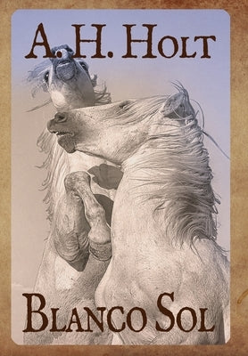 Blanco Sol by Holt, A. H.
