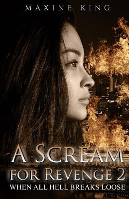 A Scream for Revenge 2 by King, Maxine