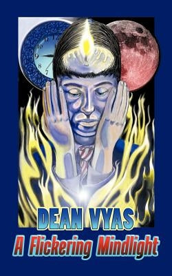 A Flickering Mindlight by Vyas, Dean