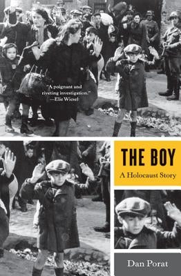 The Boy: A Holocaust Story by Porat, Dan