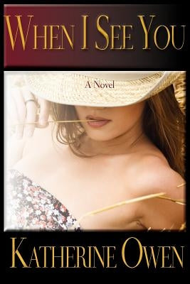 When I See You by Owen, Katherine