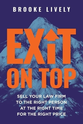 Exit On Top by Lively, Brooke
