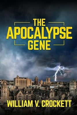 The Apocalypse Gene by Crockett, William V.