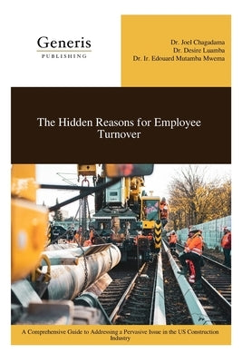 The Hidden Reasons for Employee Turnover by Luamba, Desire